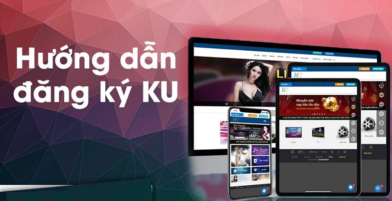 Hướng dẫn cách đăng ký Ku11